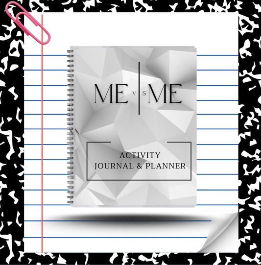 ME vs ME Activity Journal & Planner